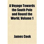 A Voyage Towards the South Pole and Round the World