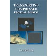 Transporting Compressed Digital Video