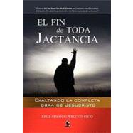 El Fin de Toda Jactancia / The End of All Boast
