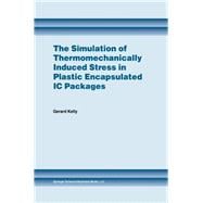 The Simulation of Thermomechanically Induced Stress in Plastic Encapsulated IC Packages