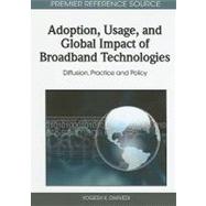 Adoption, Usage, and Global Impact of Broadband Technologies