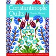 Constantinople Quilts 8 Stunning Appliqué Projects Inspired by Turkish Iznik Tiles