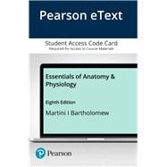 Pearson eText Essentials of Anatomy & Physiology -- Access Card