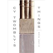 Cy Twombly's Things