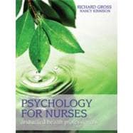 Psychology for Nurses and Allied Health Professionals : Applying Theory to Practice