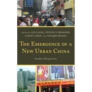 The Emergence of a New Urban China Insiders' Perspectives