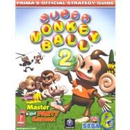 Super Monkey Ball 2 : Prima's Official Strategy Guide
