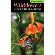 Wildflowers of the Blue Ridge Parkway A Pocket Field Guide