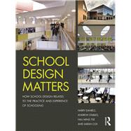 School Design Matters: How school environments relate to the practice and experience of teaching and learning
