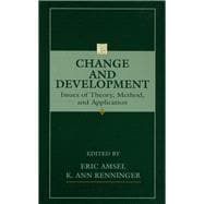 Change and Development: Issues of Theory, Method, and Application