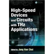 High-Speed Devices and Circuits with THz Applications