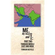 Me, My bicycle and I: Part Two: Through Middle East and India