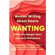 Wanting Women Writing About Desire