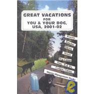 Great Vacations for You and Your Dog, U. S. A., 2001-02