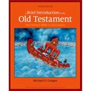 A Brief Introduction to the Old Testament The Hebrew Bible in Its Context