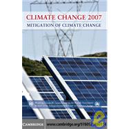 Climate Change 2007 - Mitigation of Climate Change: Working Group III contribution to the Fourth Assessment Report of the IPCC