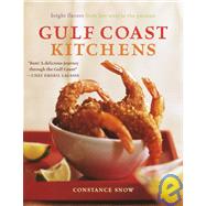 Gulf Coast Kitchens : Bright Flavors from Key West to the Yucatán