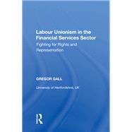 Labour Unionism in the Financial Services Sector: Fighting for Rights and Representation