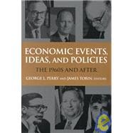 Economic Events, Ideas, and Policies The 1960s and After