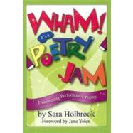 Wham! It's a Poetry Jam Discovering Performance Poetry