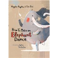 How To Make an Elephant Dance