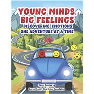 Young Minds, Big Feelings Discovering Emotions One Adventure At A Time