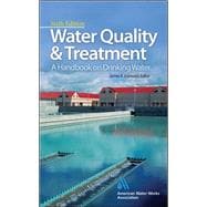 Water Quality & Treatment: A Handbook on Drinking Water