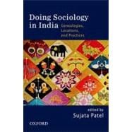 DOING SOCIOLOGY IN INDIA Genealogies, Locations, and Practices