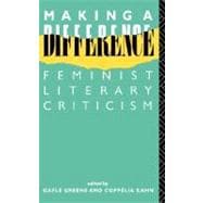 Making a Difference: Feminist Literary Criticism