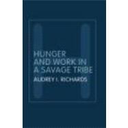 Hunger and Work in a Savage Tribe: A Functional Study of Nutrition Among the Southern Bantu