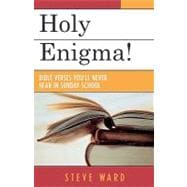 Holy Enigma! Bible Verses You'll Never Hear in Sunday School,9780761830115