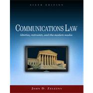 Communications Law: Liberties, Restraints, and the Modern Media, 6th Edition