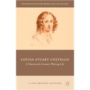 Louisa Stuart Costello A Nineteenth-Century Writing Life