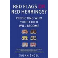 Red Flags or Red Herrings? : Predicting Who Your Child Will Become