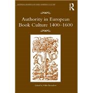 Authority in European Book Culture 1400-1600