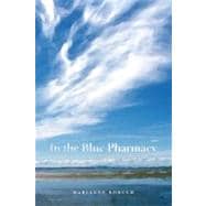 In the Blue Pharmacy Essays on Poetry and Other Transformations
