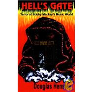 Hell's Gate : Terror at Bobby Mackey's Music World