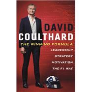 The Winning Formula Leadership, Strategy and Motivation The F1 Way