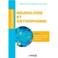 Neurologie et orthophonie : Théorie et évaluation