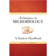 Techniques for Microbiology: A Student Handbook