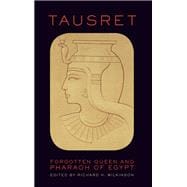 Tausret Forgotten Queen and Pharaoh of Egypt