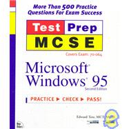 McSe Testprep: Microsoft Windows 95 : Covers Exam 70-064