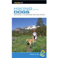Hiking with Dogs, 2nd Becoming a Wilderness-Wise Dog Owner