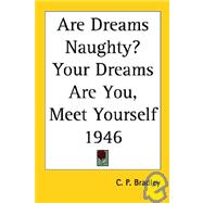 Are Dreams Naughty? Your Dreams Are You, Meet Yourself 1946