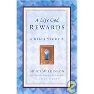 A Life God Rewards Bible Study