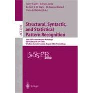 Structural, Syntactic, and Statistical and Pattern Recogition: Joint Iapr International Workshops Sspr 2002 and Spr 2002, Windsor, Ontario, Canada, August 6-9, 2002 : Proceedings
