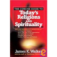 The Concise Guide to Today's Religions and Spirituality