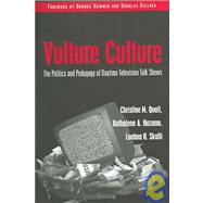 Vulture Culture : The Politics and Pedagogy of Daytime Television Talk Shows