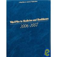 Who's Who in Medicine and Healthcare 2006-2007