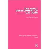 The Adult Development of C.G. Jung (RLE: Jung)